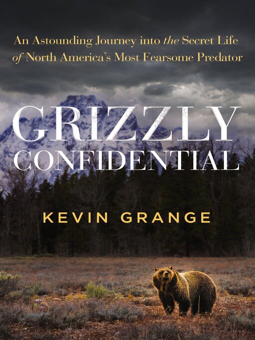 Title details for Grizzly Confidential by Kevin Grange - Wait list